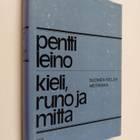 Pentti Leino : Kieli, runo ja mitta : suomen kielen metri... - pikkukuva 1
