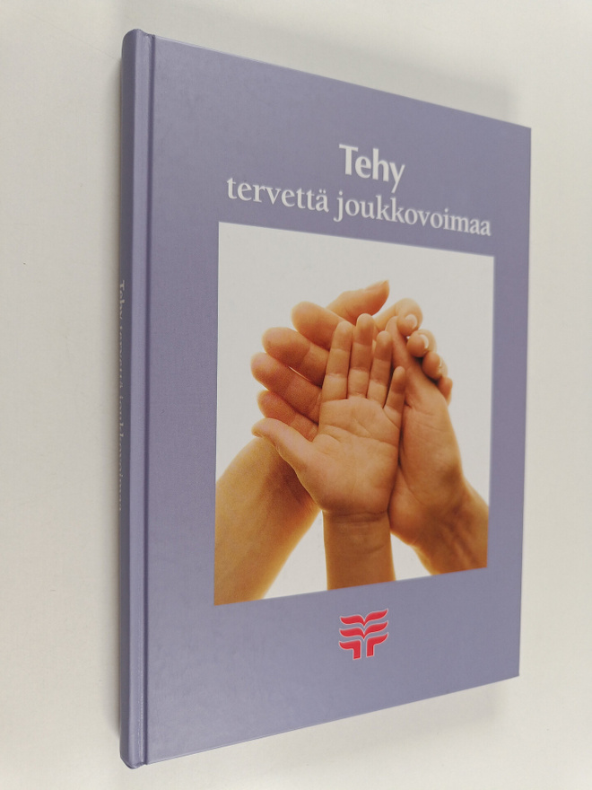 Tehy : tervettä joukkovoimaa 20 vuotta