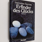 Hannelies Taschau : Erfinder des Glucks : Roman - pikkukuva 1