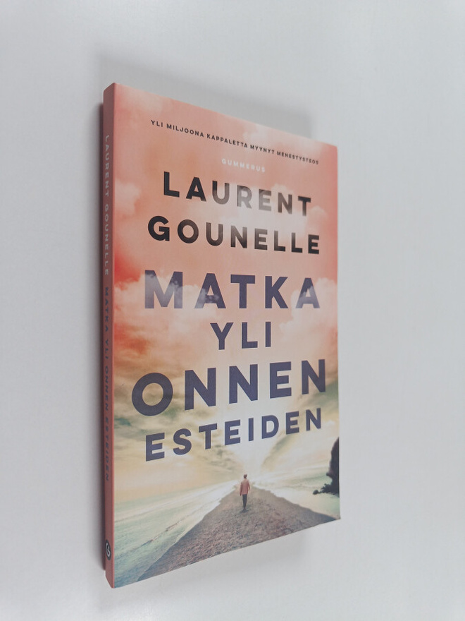 Laurent Gounelle : Matka yli onnen esteiden