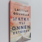 Laurent Gounelle : Matka yli onnen esteiden - pikkukuva 1