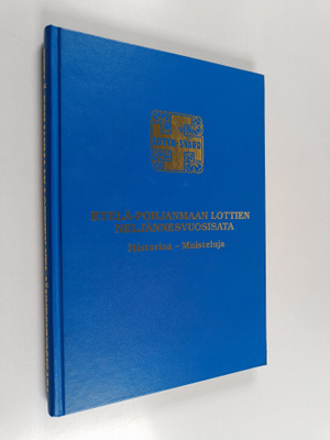 Etelä-Pohjanmaan lottien neljännesvuosisata : historiaa, ...