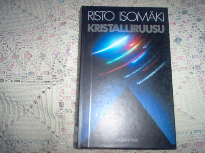 Risto Isomäki: Kristalliruusu, 1.p, 1991