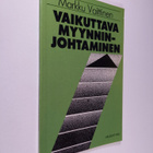 Markku Vaittinen : Vaikuttava myynninjohtaminen - pikkukuva 1
