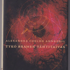 Alexandra Coelho Ahndoril: Tyko Brahen tähtitaivas - pikkukuva 1