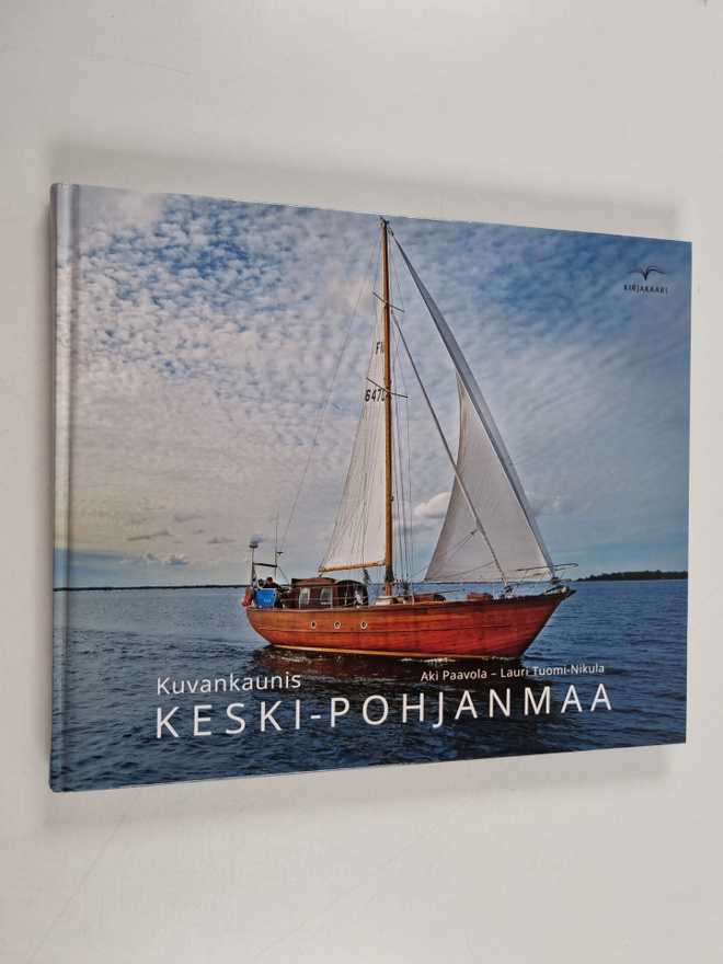 Aki Paavola : Kuvankaunis Keski-Pohjanmaa
