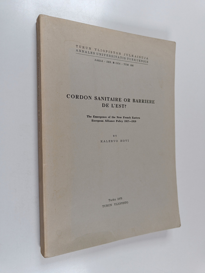 Kalervo Hovi : Cordon sanitaire or barriere de l'est? The...