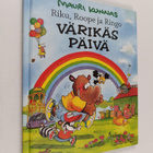 Mauri Kunnas : Riku, Roope ja Ringo : värikäs päivä - pikkukuva 1