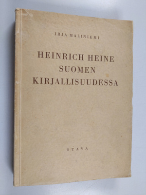 Irja Maliniemi : Heinrich Heine Suomen kirjallisuudessa (...