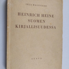 Irja Maliniemi : Heinrich Heine Suomen kirjallisuudessa (... - pikkukuva 1