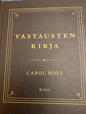 CAROL BOLT: VASTAUSTEN KIRJA