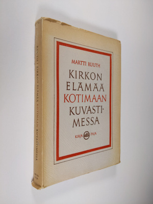Martti Ruuth : Kirkon elämää Kotimaan kuvastimessa : vuos...