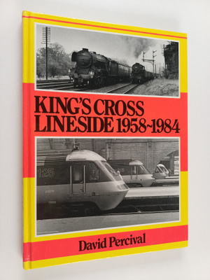 David Percival : King's Cross Lineside, 1958-1984