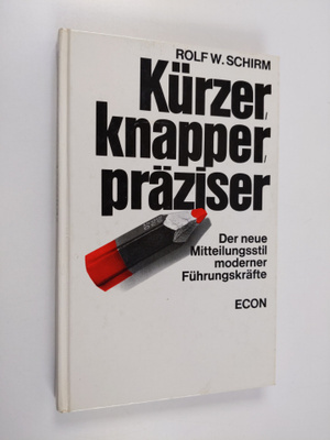 Rolf W. Schirm : Kurzer, knapper, präziser