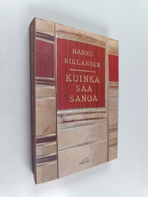 Hannu Niklander : Kuinka saa sanoa