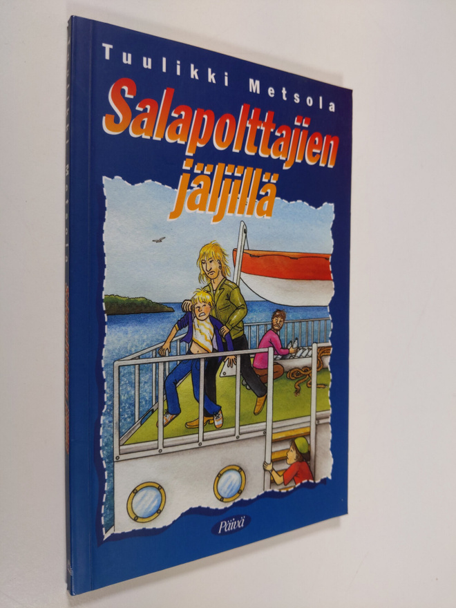 Tuulikki Metsola : Salapolttajien jäljillä