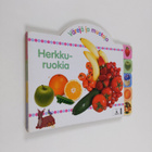 Värejä ja muotoja : herkkuruokia - pikkukuva 1