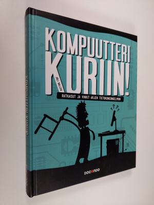Joli Ballew : Kompuutteri kuriin! : ratkaisut ja vinkit a...