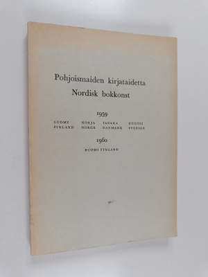 Pohjoismaiden kirjataidetta; Nordisk bokkonst, 1959 - Suo...