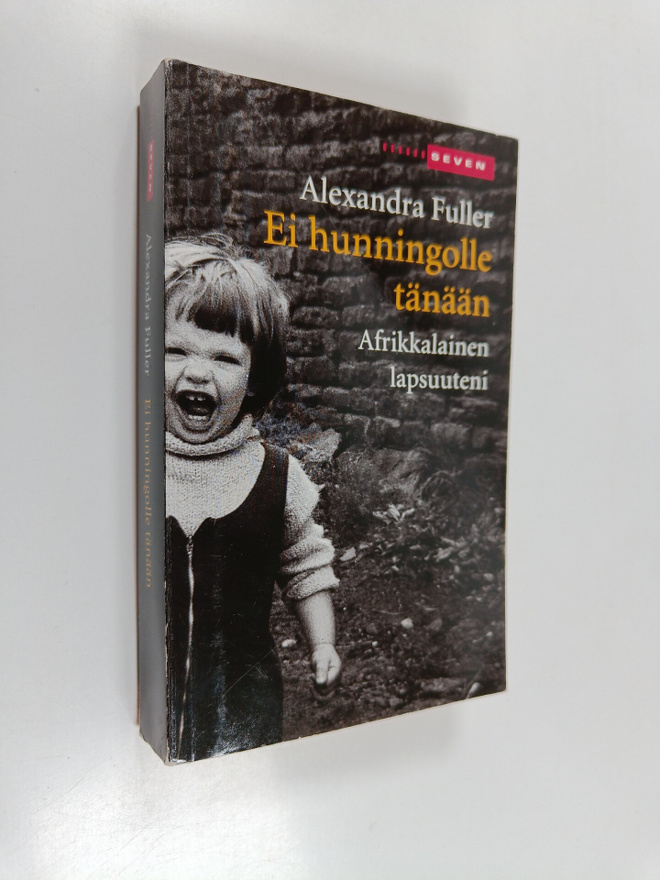 Alexandra Fuller : Ei hunningolle tänään : afrikkalainen ...