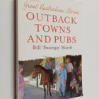 Bill Marsh : Outback Towns and Pubs - pikkukuva 1
