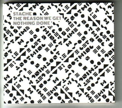 cd, Stache: The reason we get nothing done [Suomi-indie]