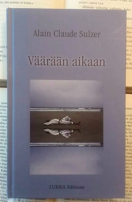 Alain Claude Sulzer - Väärään aikaan (sid.)
