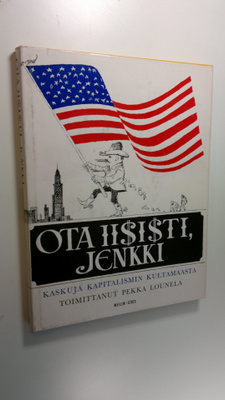 Pekka (toim.) Lounela : Ota iisisti, jenkki : Kaskuja kap...