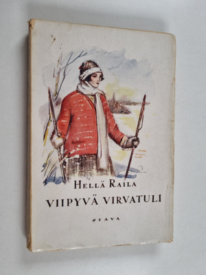 Hellä Raila : Viipyvä virvatuli : nuoren opettajattaren r...