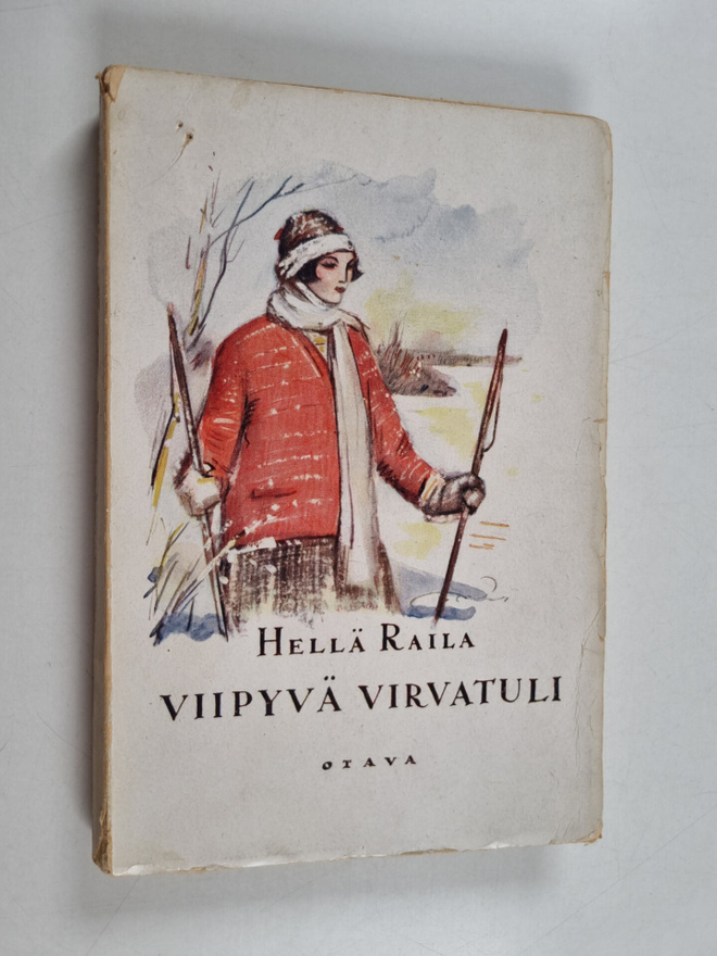 Hellä Raila : Viipyvä virvatuli : nuoren opettajattaren r...