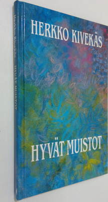 Herkko Kivekäs : Hyvät muistot