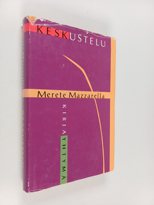 Merete Mazzarella : Keskustelu