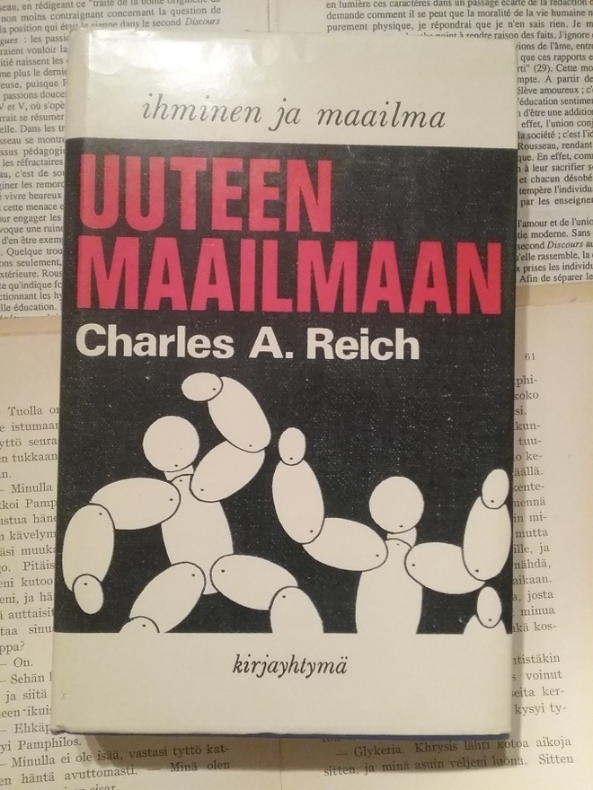 Charles A. Reich - Uuteen maailmaan (sid.)