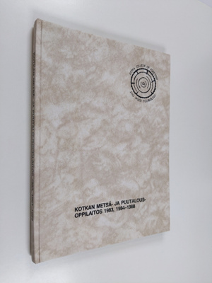 Kotkan metsä- ja puutalousoppilaitos 1983, 1984-1988