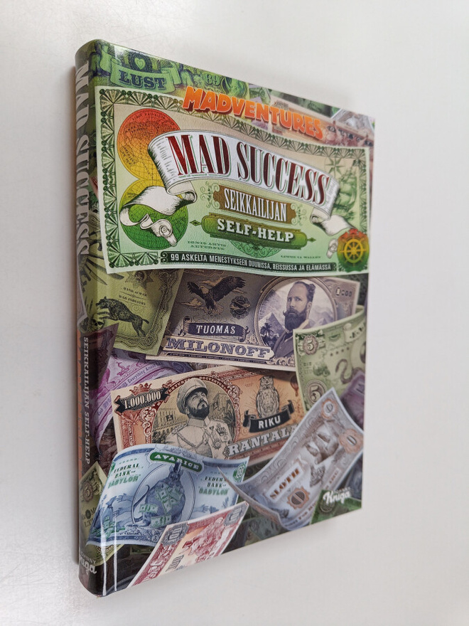 Tuomas Milonoff ym. : Mad success : seikkailijan self-hel...