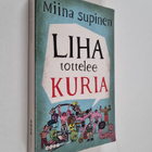 Miina Supinen : Liha tottelee kuria - pikkukuva 1