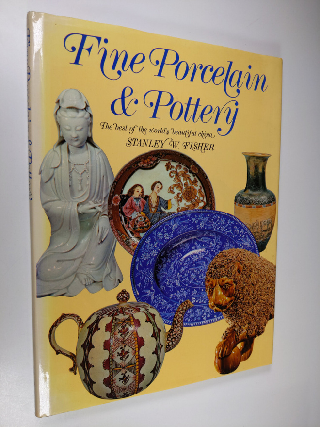 Stanley W. Fisher : Fine Porcelain & Pottery - The Best o...