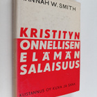 Hannah Whitall Smith : Kristityn onnellisen elämän salaisuus - pikkukuva 1