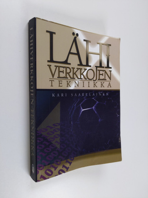 Kari Saarelainen : Lähiverkkojen tekniikka