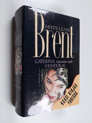 Madeleine Brent : Caterina, kalastajan tytär ; Vaihdokas