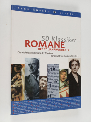 Joachim Scholl ym. : 50 klassiker Romane des 20. Jahrhund...