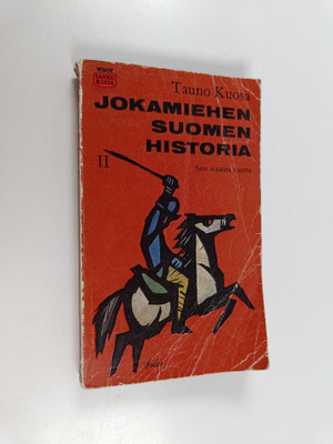 Tauno Kuosa : Jokamiehen Suomen historia 2 : Sata sotaist...
