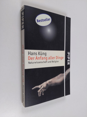 Hans Kung : Der Anfang aller Dinge - Naturwissenschaft un...