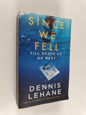 Dennis Lehane : Since We Fell