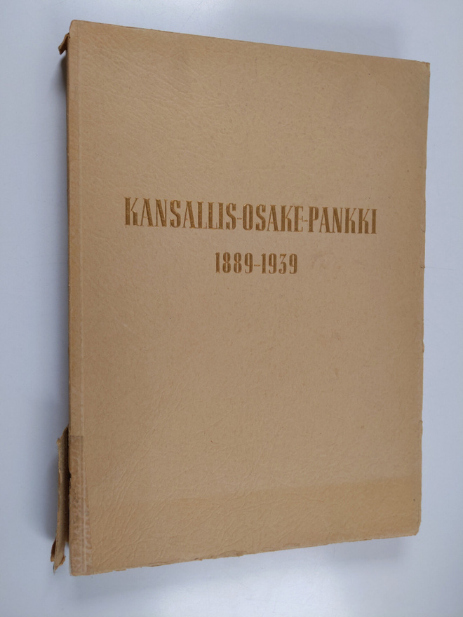 Jonni Säntti : Kansallis-Osake-Pankki 1889-1939