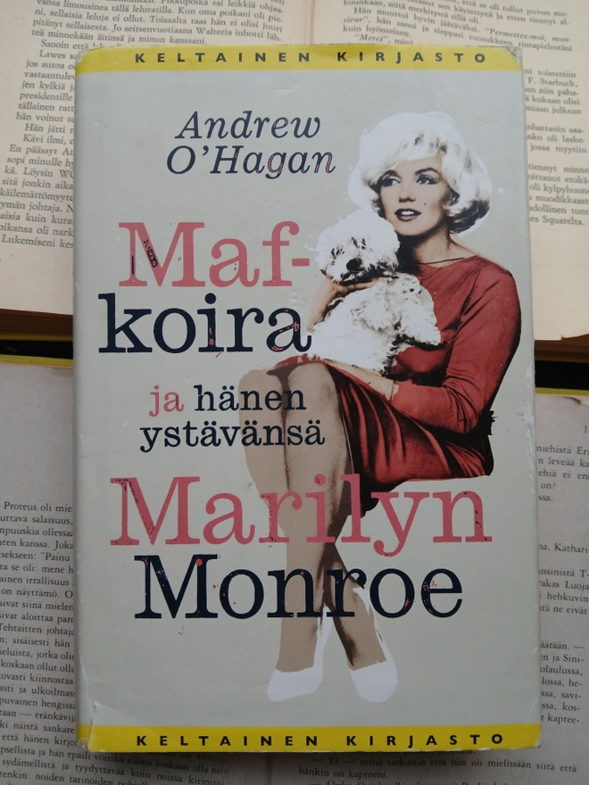 Andrew O'Hagan - Maf-koira ja hänen ystävänsä Marilyn Monroe