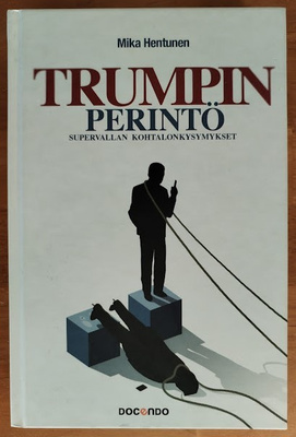 Hentunen: Trumpin perintö - Supervallan kohtalonkysymykset