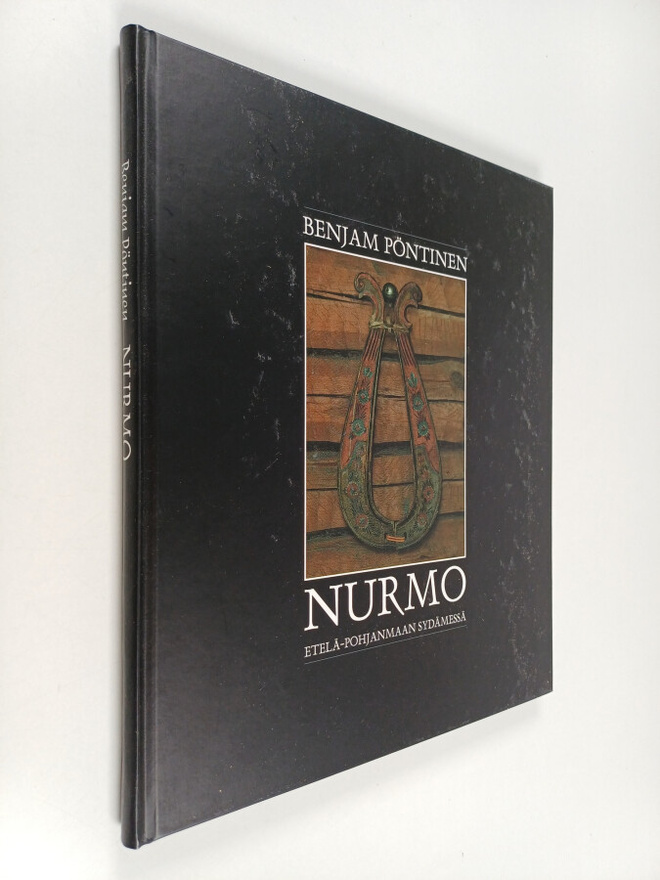 Benjam Pöntinen : Nurmo - Etelä-Pohjanmaan sydämessä (sig...
