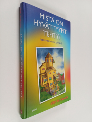 Seija Taivainen : Mistä on hyvät tyypit tehty? : Itsetunt...