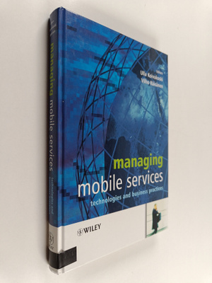 Managing mobile services : technologies and business prac...